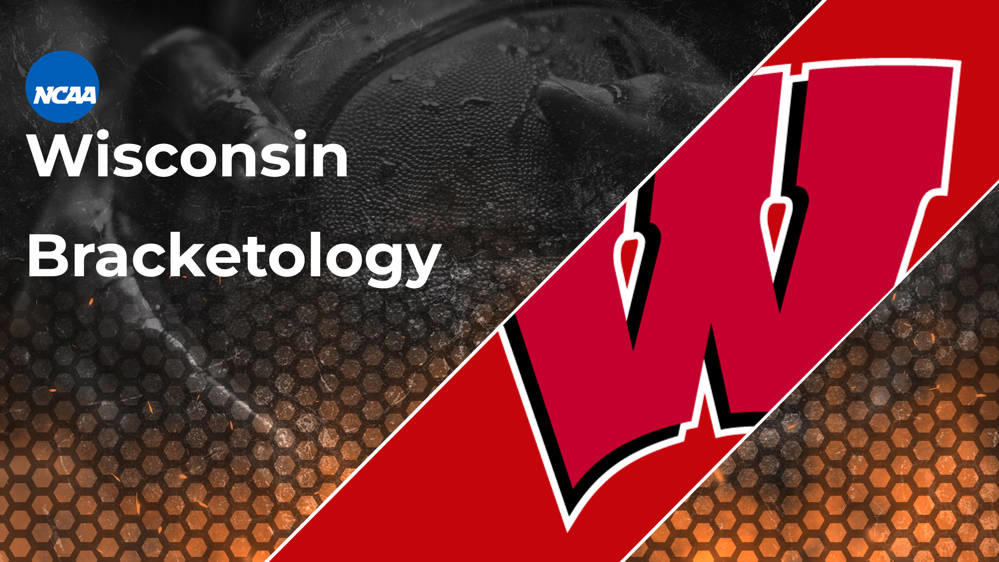 NCAA Tournament: Badgers Bracketology Insights and Analysis